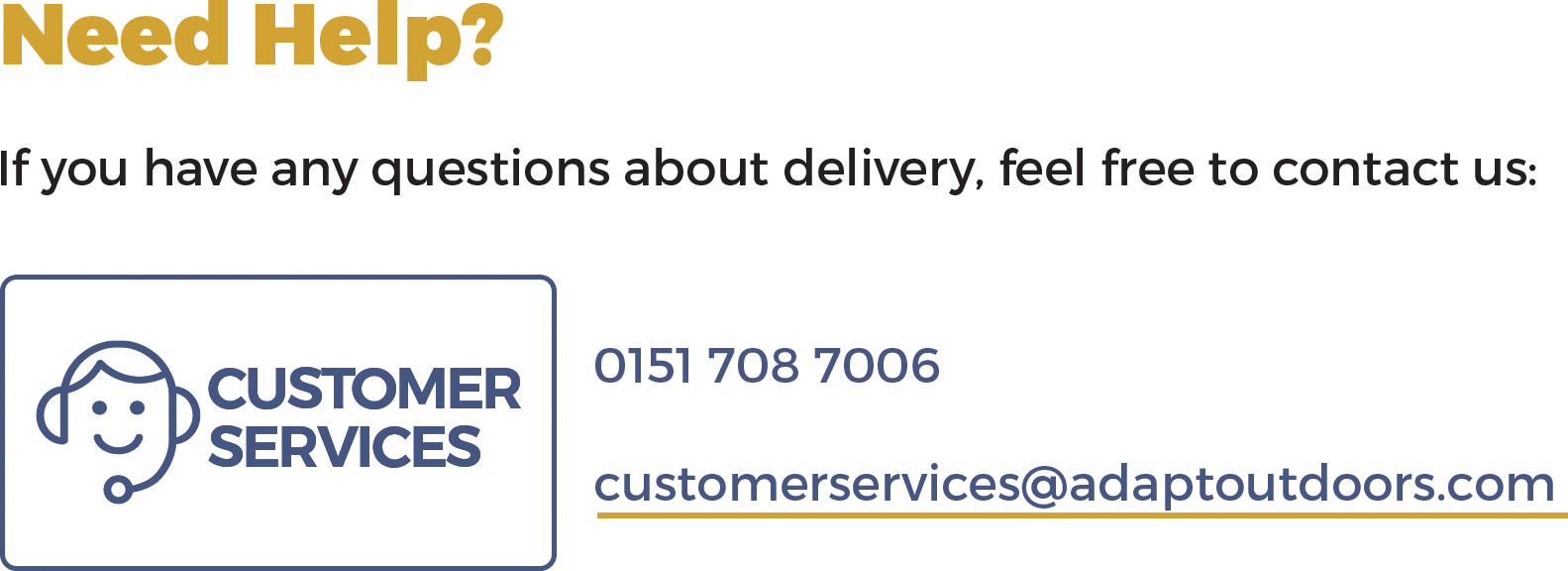 Need Help? Contact Customer Services